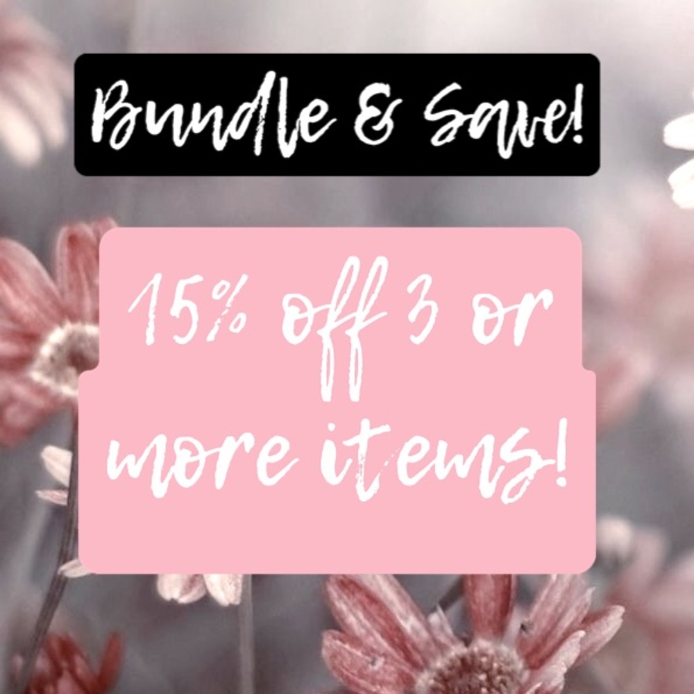 Bundle 3 or more items - Save 15%!